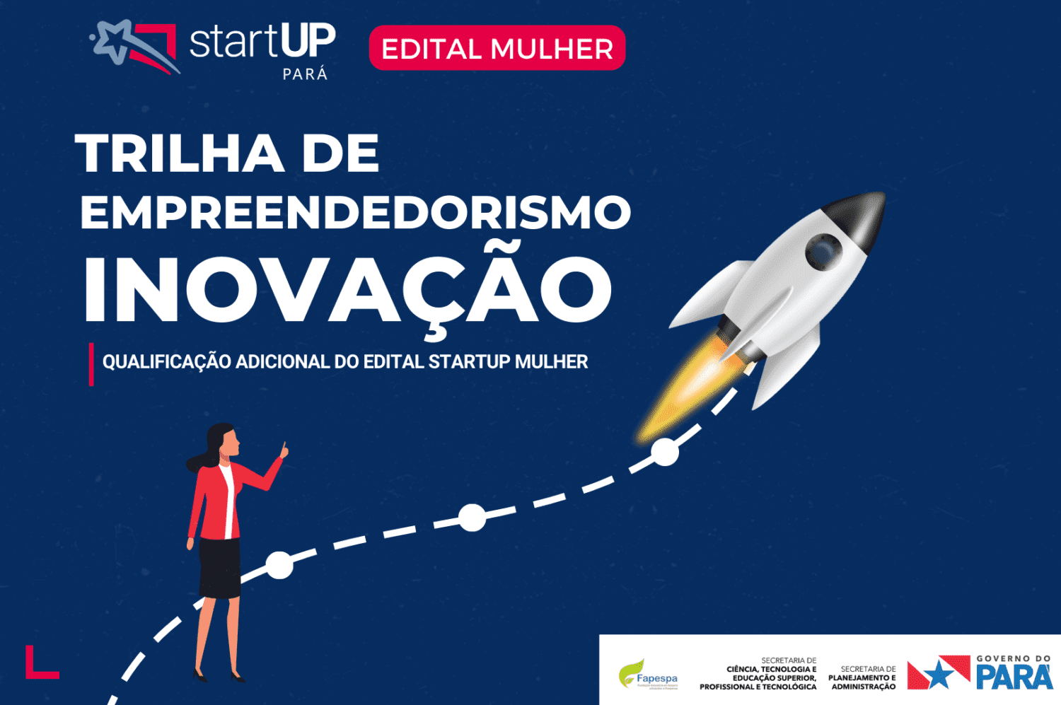 TRILHA DE EMPREENDEDORISMO FEMININO E INOVAÇÃO  – STARTUP PARÁ